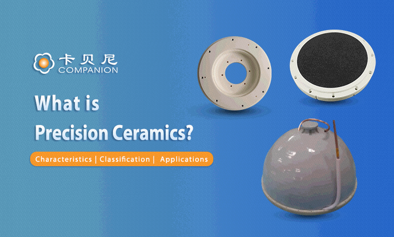 What is Precision Ceramics? Characteristics, Classification, and Applications